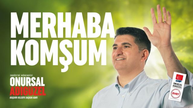 ONURSAL ADIGÜZEL CHP ATAŞEHİR BELEDİYE BAŞKAN ADAYI